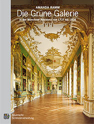 Ramm Amanda - Die Grüne Galerie in der Münchner Residenz von 1737 bis 18