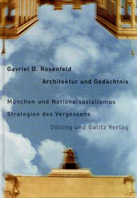 Rosenfeld Gavriel D. - Architektur und Gedächtnis