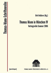 Brenner Michael, Gruber Ulrich, Heisserer Dirk, Lochner Eberhard von - Thomas Mann in München IV