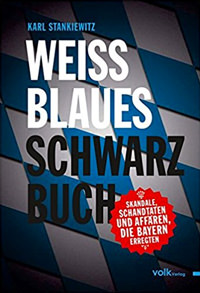 Stankiewitz Karl - Weissblaues Schwarzbuch: Skandale