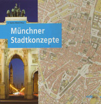  - Münchner Stadtkonzepte