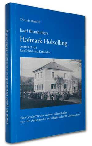 Hatzl Sepp, Klee Katja - Brunhubers Josef Hofmark Holzolling