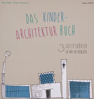 Peter Nina, Hackmann Birgit - 3 Gotteshäuser in und um München