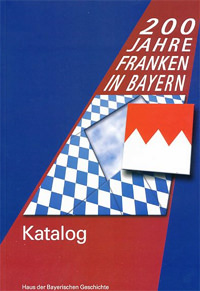  - 200 Jahre Franken in Bayern