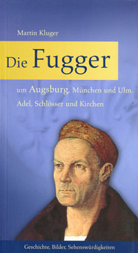 Kluger Martin - Die Fugger