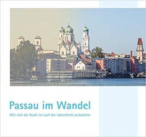  - Passau im Wandel