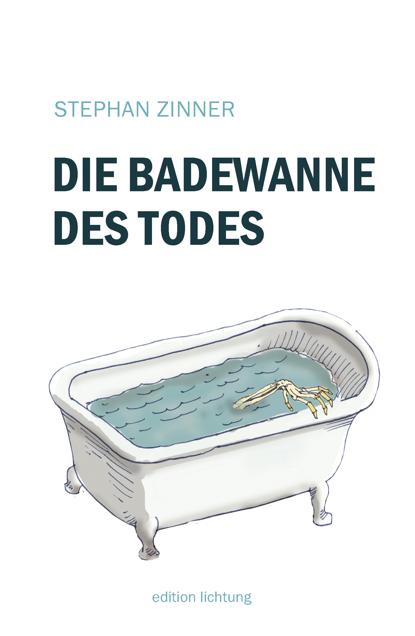 Zinner Stephan - Die Badewanne des Todes