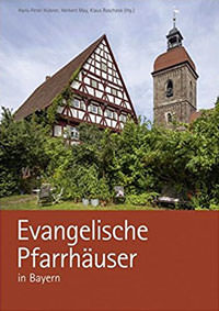 Hübner Hans-Peter, May Herbert - Evangelische Pfarrhäuser in Bayern