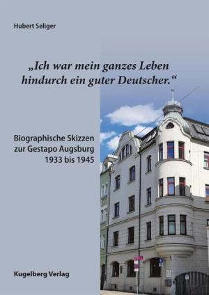 Seliger Hubert - “Ich war mein ganzes Leben hindurch ein guter Deutscher.”