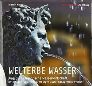Kluger Martin - WELTERBE WASSER