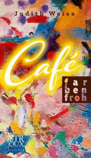  - Café Farbenfroh