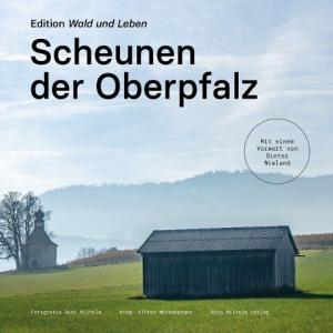 Wilhelm Rudi, Wieland Dieter, Wolfsteiner Alfred, Piehler Uli - Scheunen der Oberpfalz