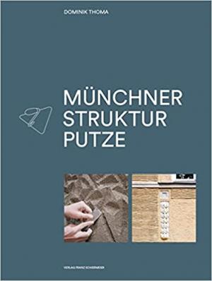 Thoma Dominik - Münchner Strukturputze