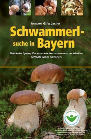 Griesbacher Norbert - Schwammerlsuche in Bayern