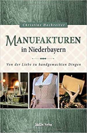 Hochreiter Christine - Manufakturen in Niederbayern