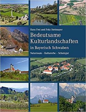  - Frei, Hans – Stettmayer, Fritz: Bedeutsame Kulturlandschaften in Bayerisch Schwaben