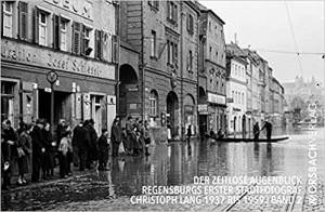  - Morsbach, Peter – Hage, Hermann – Specht, Hanna: Regensburgs erster Stadtfotograf Christoph Lang 1937 bis 1959.