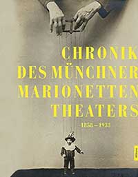  - Chronik des Münchner Marionettentheaters