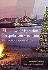 Eymold Ursula, Heusler Andreas - M wie Migration. Perspektiven wechseln
