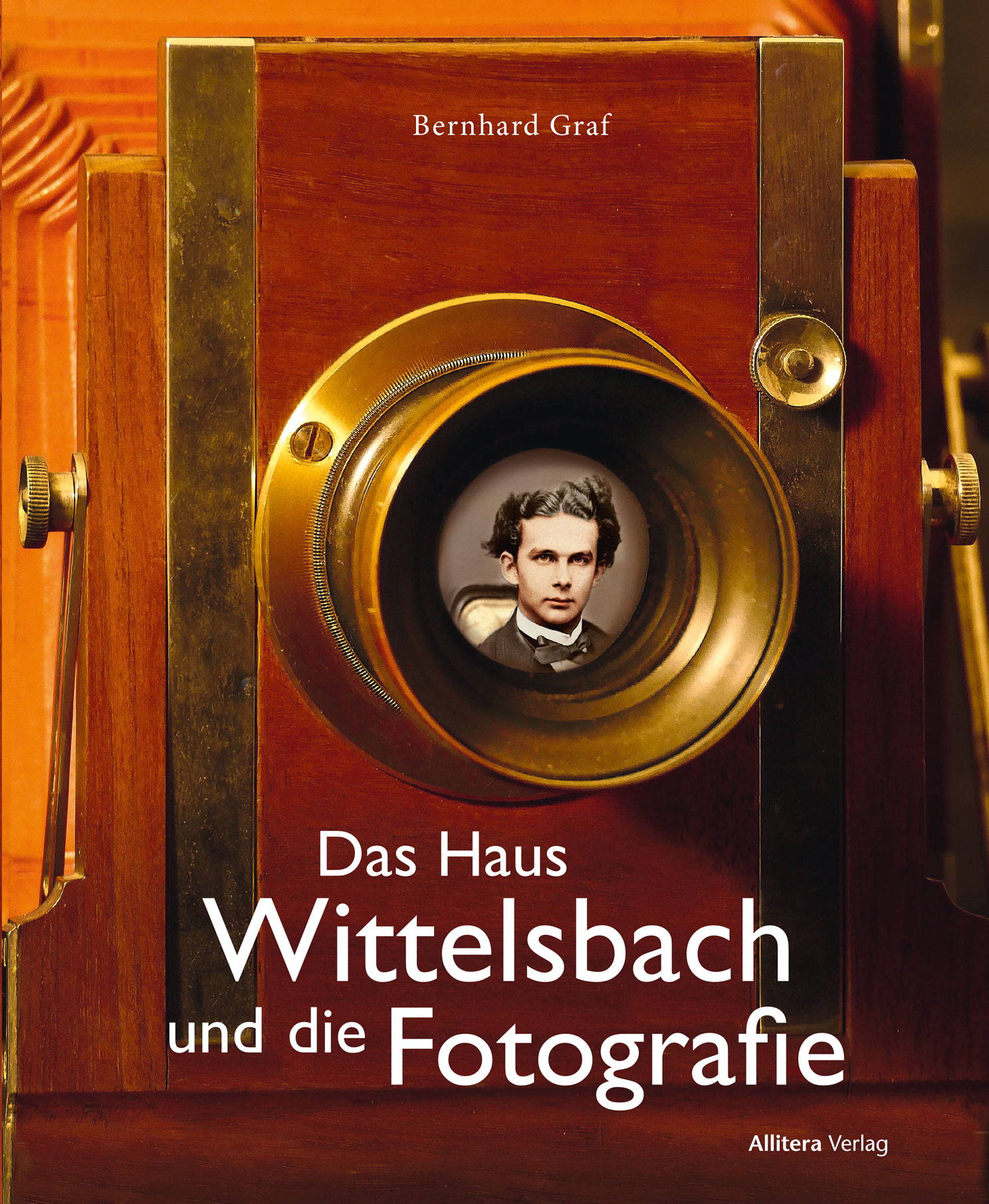 Graf, Bernhard - Die Wittelsbacher im Rampenlicht