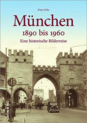  - München 1890 bis 1960