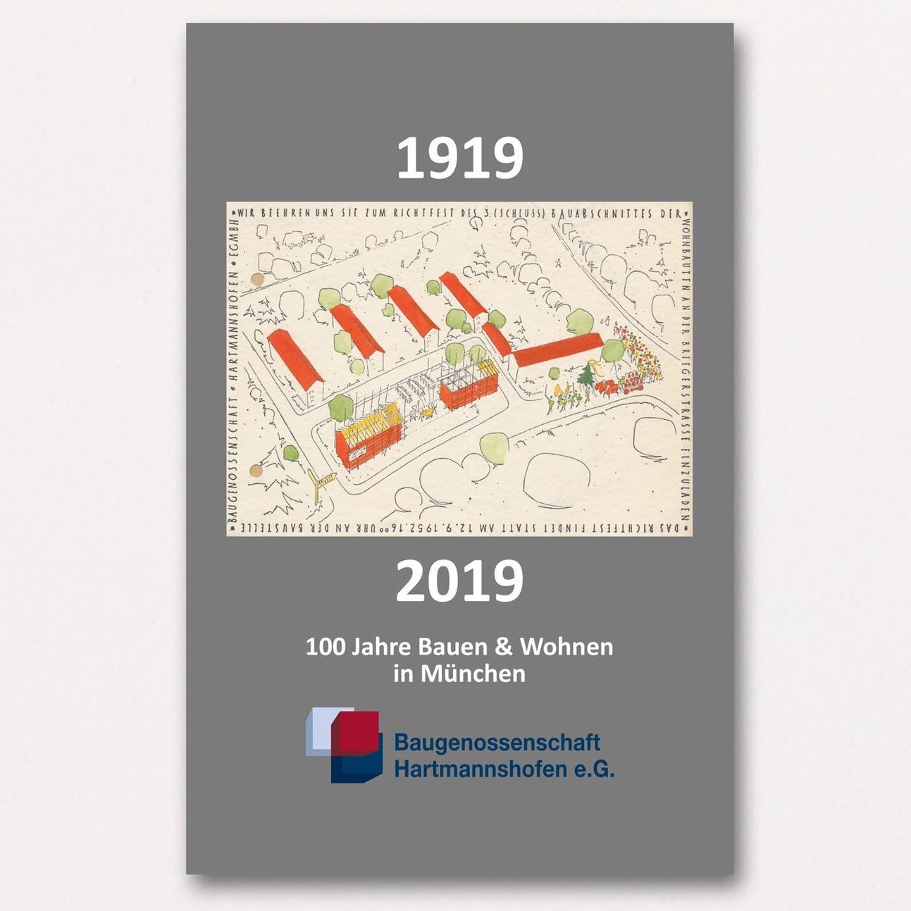 Katharina Roth, Lukas Wollscheid - Baugenossenschaft Hartmannshofen 1919 - 2019