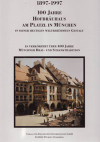 Dheus Egon - Das Hofbräuhaus am Platzl in München 1897-1997