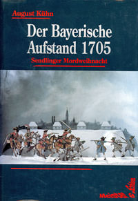  - Der Bayerische Aufstand 1705