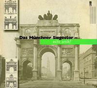  - Das Münchner Siegestor - echt antik?