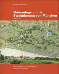 Wanetschek Margret - Grünanlagen in der Stadtplanung von München