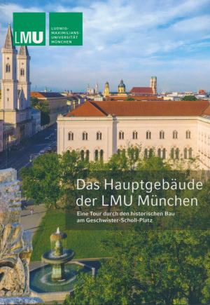  - Das Hauptgebäude der LMU München