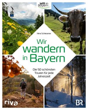 Schlesener Nina - Wir wandern in Bayern