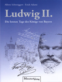 Schweiggert Alfons, Adami Erich - Ludwig II.