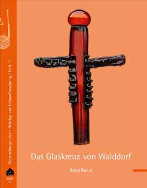 Paulus Georg - Das Glaskreuz von Walddorf