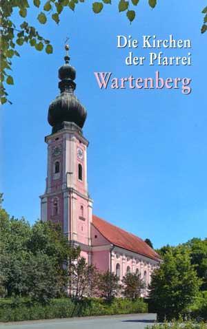  - Die Kirchen der Pfarrei Wartenberg