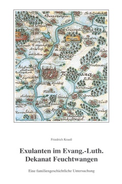 Krauß Friedrich - Exulanten im Evang.-Luth. Dekanat Feuchtwangen