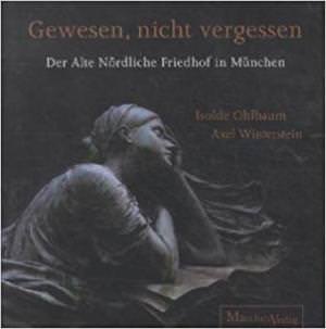 Ohlbaum Isolde, Winterstein Axel - Gewesen, nicht vergessen