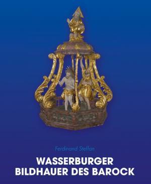  - Wasserburger Bildhauer des Barock