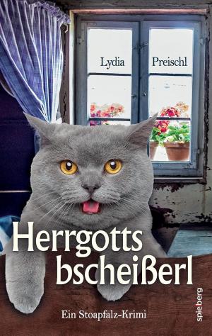 Preischl Lydia - Herrgottsbscheißerl