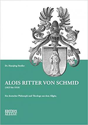Straßer Hansjörg - Alois Ritter von Schmid
