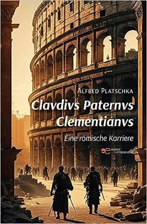 Platschka Alfred - Clavdivs Paternvs Clementianvs