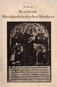 Hartig Michael - Bestehende mittelalterliche Kirchen Münchens