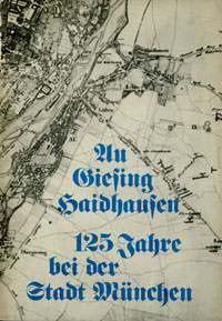  - Au, Giesing, Haidhausen, 125 Jahre bei der Stadt München