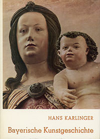 Karlinger Hans - Bayerische Kunstgeschichte