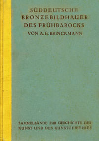 Brinckmann A. E. - Süddeutsche Bronzebildhauer des Frühbarocks