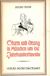 Fuchs Georg - Sturm und Drang in München um die Jahrhundertwende