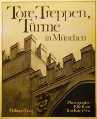  - Tore, Treppen, Türme in München