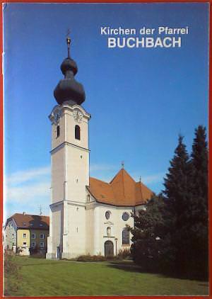 Brenninger Georg - Kirchen der Pfarrei Buchbach