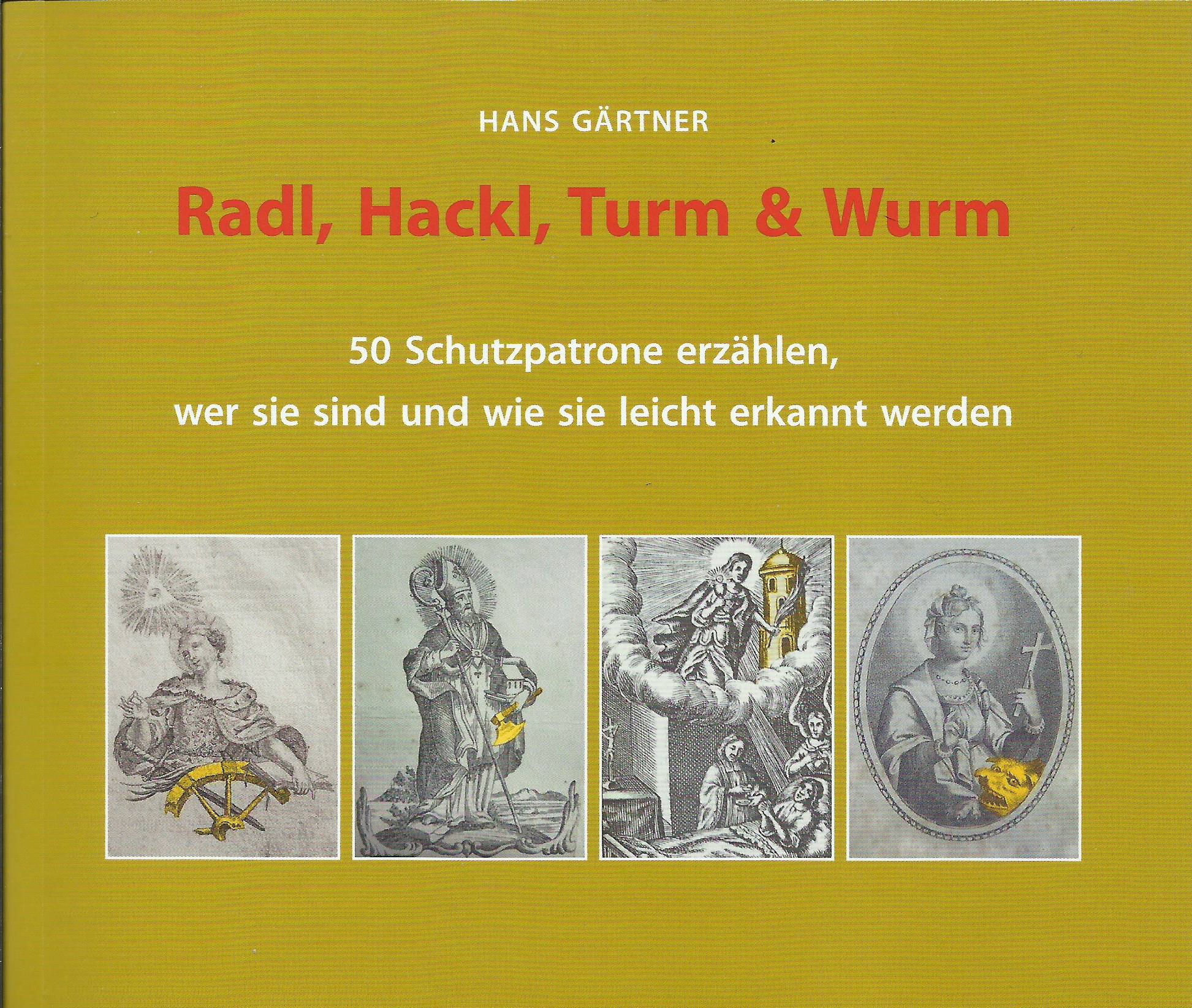 Gärtner Hans - Radl, Hackl, Turm & Wurm