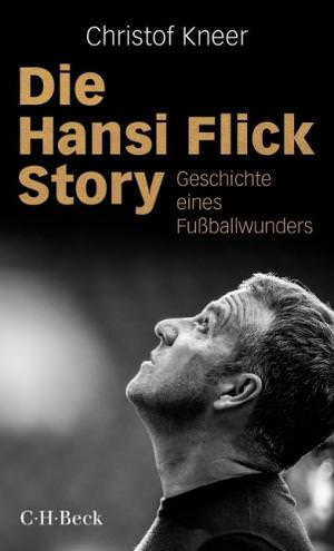 Kneer Christoph - Die Hansi Flick Story